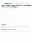 Research paper thumbnail of Role of Gastric Aspirate Polymorphs in Diagnosis of Early Onset Neonatal Sepsis