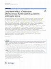 Research paper thumbnail of Long-term effects of restriction of intravenous fluid in adult ICU patients with septic shock