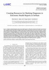 Research paper thumbnail of Creating Resources for Marking Diagnoses in Electronic Health Reports in Serbian