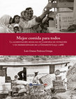 Research paper thumbnail of Mejor comida para todos. La alimentación mexicana en campañas de nutrición y en promocionales de la CONASUPO (1935-1988)