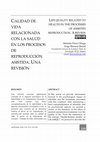 Research paper thumbnail of Calidad de vida relacionada con la salud en los procesos de reproducción asistida. Una revisión