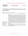 Research paper thumbnail of Development of diversified product using waste cotton and wool fibres