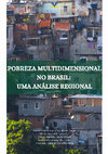 Research paper thumbnail of Pobreza Multidimensional No Brasil: Uma Análise Regional