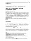 Research paper thumbnail of Super (a,d)-H-antimagic labeling of subdivided graphs