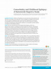 Research paper thumbnail of Comorbidity and Childhood Epilepsy: A Nationwide Registry Study