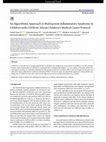 Research paper thumbnail of An Algorithmic Approach to Multisystem Inflammatory Syndrome in Children with COVID-19: Tehran Children’s Medical Center Protocol