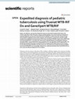 Research paper thumbnail of Expedited diagnosis of pediatric tuberculosis using Truenat MTB-Rif Dx and GeneXpert MTB/RIF