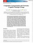 Research paper thumbnail of Competitive Categorization and Networks: Cognitive Strategic Groups