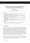 Research paper thumbnail of Beyond Literacies: The Evolving Landscape of Library Support to Research 2.0