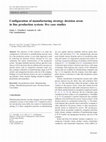 Research paper thumbnail of Configuration of manufacturing strategy decision areas in line production system: five case studies