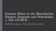 Research paper thumbnail of Iranian Elites in the Macedonian Empires (2023)