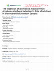 Research paper thumbnail of The expansion of an invasive malaria vector: Anopheles stephensi detection in Arba Minch town in the southern Rift Valley of Ethiopia