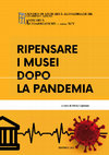 Research paper thumbnail of CIPRIANO SILVIA  (a cura di), Ripensare i musei dopo la pandemia, Atti della Giornata di Studi (Borgoricco, maggio 2022), Trieste 2023.