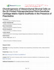 Research paper thumbnail of Chondrogenesis of Mesenchymal Stromal Cells on the 3D Printed Polycaprolactone/Fibrin/Decellular Cartilage Matrix Hybrid Scaffolds in the Presence of Piascledine