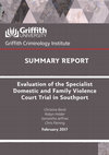 Research paper thumbnail of Evaluation of the Specialist Domestic and Family Violence Court Trial in Southport – summary of final report