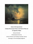 Research paper thumbnail of Visions of the Suprarational: A Study of the Concept of Spiritual Sight in the Works of Plato and St. Augustine of Hippo (master's thesis; new version w. minor corrections and some additions)