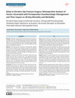 Research paper thumbnail of Delay in Geriatric Hip Fracture Surgery: Retrospective Analysis of Factors Associated with Perioperative Anesthesiologic Management and Their Impact on 30-Day Mortality and Morbidity