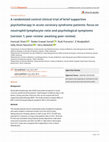 Research paper thumbnail of A randomized control clinical trial of brief supportive psychotherapy in acute coronary syndrome patients: focus on neutrophil-lymphocyte ratio and psychological symptoms