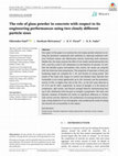 Research paper thumbnail of The role of glass powder in concrete with respect to its engineering performances using two closely different particle sizes