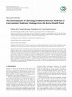 Research paper thumbnail of The Determinants of Choosing Traditional Korean Medicine or Conventional Medicine: Findings from the Korea Health Panel