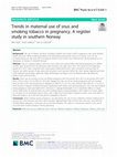 Research paper thumbnail of Trends in maternal use of snus and smoking tobacco in pregnancy. A register study in southern Norway