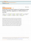 Research paper thumbnail of Systematic functional analysis of Leishmania protein kinases identifies regulators of differentiation or survival