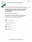 Research paper thumbnail of Designing a block stacked warehouse for dynamic and stochastic product flow: a scenario-based robust approach