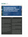 Research paper thumbnail of UN Role In Media Support (Orme 2019) Center for International Media Assistance