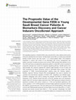 Research paper thumbnail of The Prognostic Value of the Developmental Gene FZD6 in Young Saudi Breast Cancer Patients: A Biomarkers Discovery and Cancer Inducers OncoScreen Approach