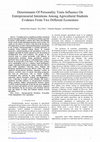 Research paper thumbnail of Determinants Of Personality Traits Influence On Entrepreneurial Intentions Among Agricultural Students Evidence From Two Different Economies