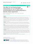 Research paper thumbnail of The effect of cost-sharing design characteristics on use of health care recommended by the treating physician; a discrete choice experiment