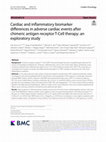 Research paper thumbnail of Cardiac and inflammatory biomarker differences in adverse cardiac events after chimeric antigen receptor T-Cell therapy: an exploratory study