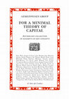 Research paper thumbnail of For a minimal Theory of Capital. Anthology collection of excerpts on key concepts