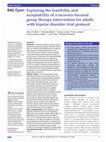 Research paper thumbnail of Exploring the feasibility and acceptability of a recovery-focused group therapy intervention for adults with bipolar disorder: trial protocol