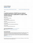 Research paper thumbnail of A qualitative exploration of SMART Recovery meetings in Australia and the role of a digital platform to support routine outcome monitoring