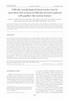 Research paper thumbnail of Follicular morphological characteristics may be associated with invasion in follicular thyroid neoplasms with papillary-like nuclear features