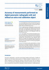 Research paper thumbnail of Accuracy of measurements performed on digital panoramic radiographs with and without an extra-oral calibration object