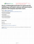 Research paper thumbnail of Study of PRESAGE® dosimeter for end-to-end 3D radiotherapy verification using an anthropomorphic phantom with bespoke dosimeter insert