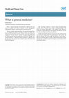 Research paper thumbnail of What is general medicine?