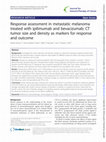 Research paper thumbnail of Response assessment in metastatic melanoma treated with ipilimumab and bevacizumab: CT tumor size and density as markers for response and outcome