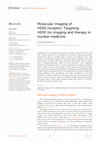 Research paper thumbnail of Molecular imaging of HER2 receptor: Targeting HER2 for imaging and therapy in nuclear medicine