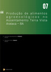 Research paper thumbnail of Produção De Alimentos Agroecológicos No Assentamento Terra Vista Arataca – Ba