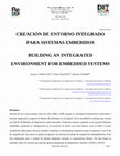 Research paper thumbnail of Creación de entorno integrado para Sistemas Embebidos