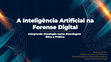 Research paper thumbnail of A Inteligência Artificial na Forense Digital