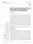 Research paper thumbnail of Island Invasions by Introduced Honey Bees: What Can Be Expected for Puerto Rico and the Caribbean?