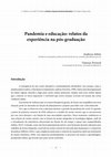 Research paper thumbnail of Pandemia e educação: relatos da experiência na pós-graduação