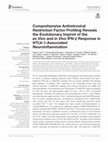 Research paper thumbnail of Comprehensive Antiretroviral Restriction Factor Profiling Reveals the Evolutionary Imprint of the ex Vivo and in Vivo IFN-β Response in HTLV-1-Associated Neuroinflammation