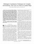 Research paper thumbnail of Multiagent Coordination Techniques for Complex Environments: The Case of a Fleet of Combat Ships