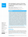 Research paper thumbnail of The physiological response of the deep-sea coral<i>Solenosmilia variabilis</i>to ocean acidification