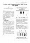 Research paper thumbnail of A Secure Visual Cryptographic Scheme based on Two Level Sharing